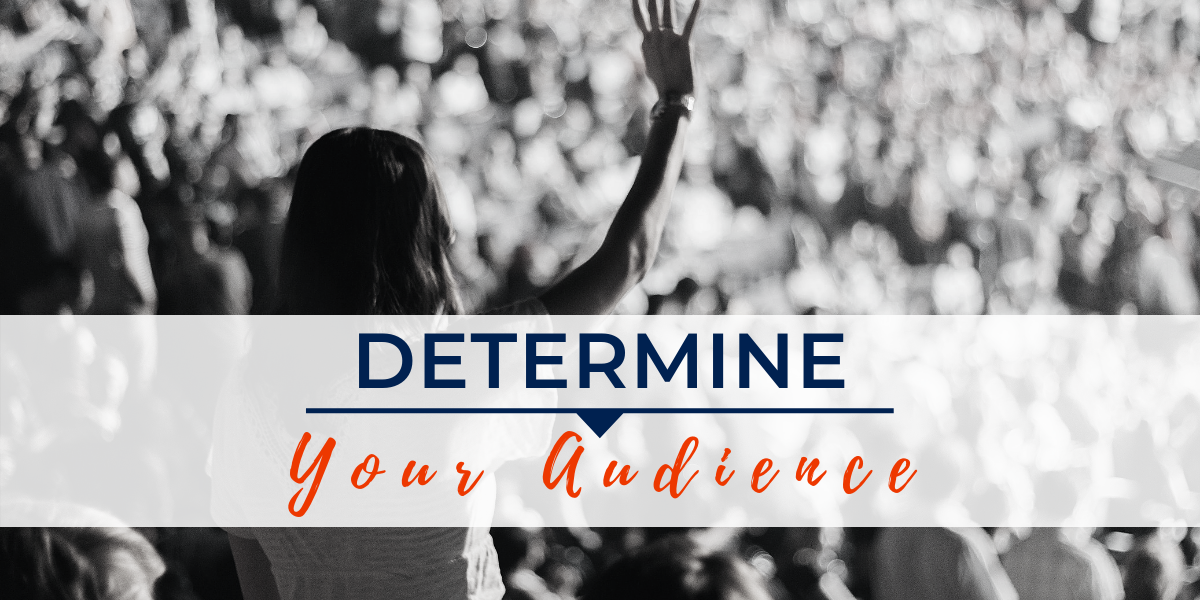 Determine Your Audience