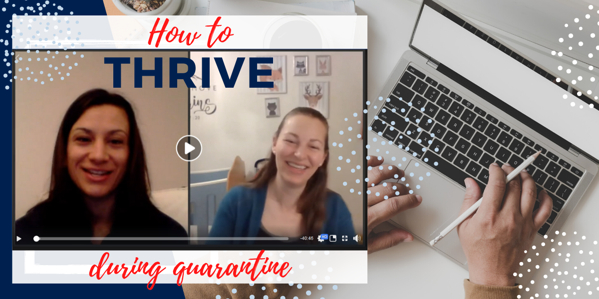 How to thrive during quarantine