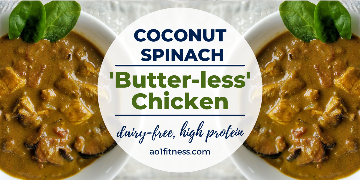 Coconut Spinach Butterless Chicken (dairy free)